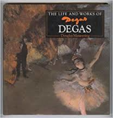 The Life And Works Of Degas