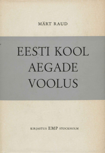 Eesti kool aegade voolus. Koolinõuniku mälestusi. Esimene osa
