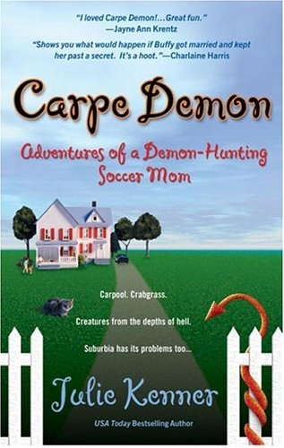 Carpe Demon (Demon-Hunting Soccer Mom 1)