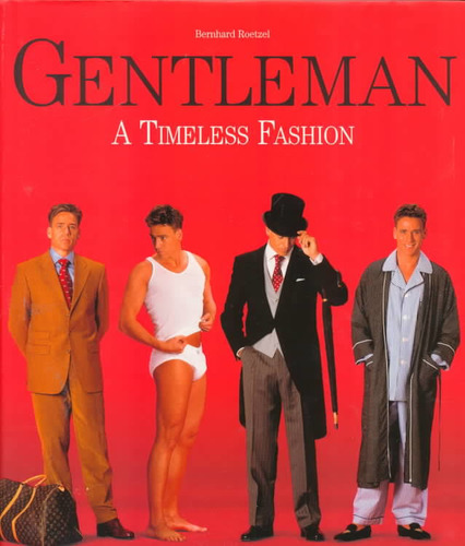 Gentleman: A Timeless Guide to Fashion