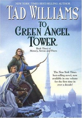 To Green Angel Tower (Memory, Sorrow, and Thorn #3)