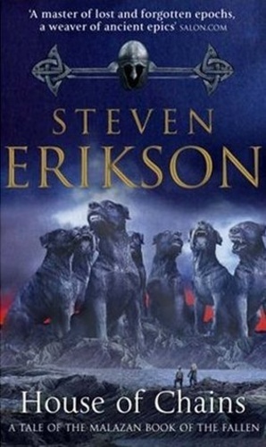 House of Chains (The Malazan Book of the Fallen #4)