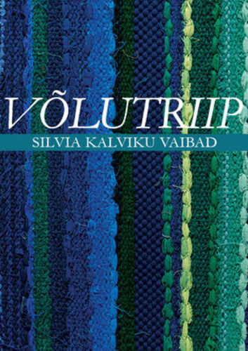 Võlutriip. Silvia Kalviku vaibad.