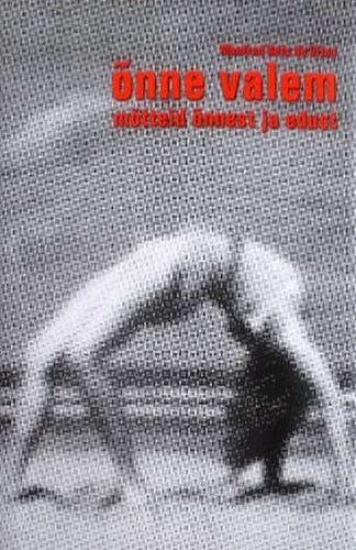 Õnne valem. Mõtteid õnnest ja edust.