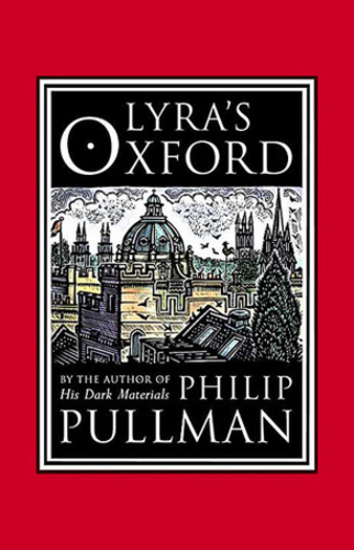 Lyra's Oxford (His Dark Materials 3.5)