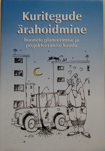 Kuritegude ärahoidmine hoonete planeerimise ja projekteerimise kaudu