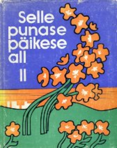 Selle punase päikese all II osa