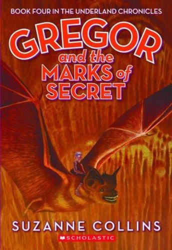 Gregor and the Marks of Secret (Underland Chronicles 4)