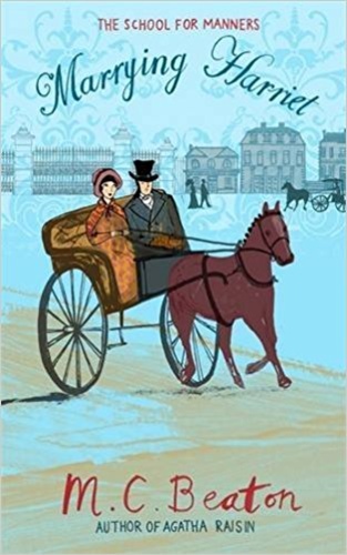 Marrying Harriet (The School For Manners 6)