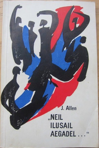 "Neil ilusail aegadel..."