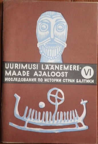 Uurimusi Läänemeremaade ajaloost. VI