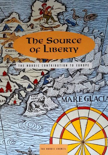 The Source of Liberty: the Nordic Contribution to Europe - an Anthology