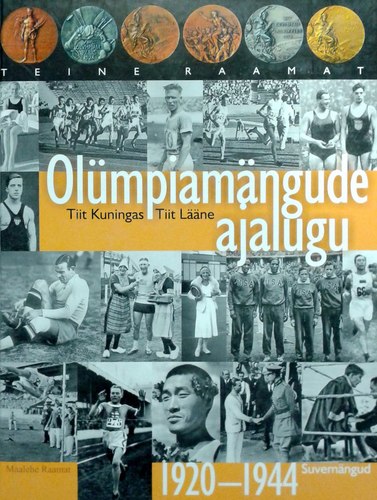 Olümpiamängude ajalugu : Teine raamat. 1920-1944. Suvemängud