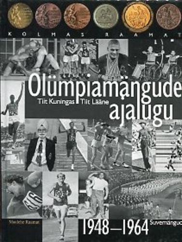 Olümpiamängude ajalugu : Kolmas raamat. 1948-1964. Suvemängud