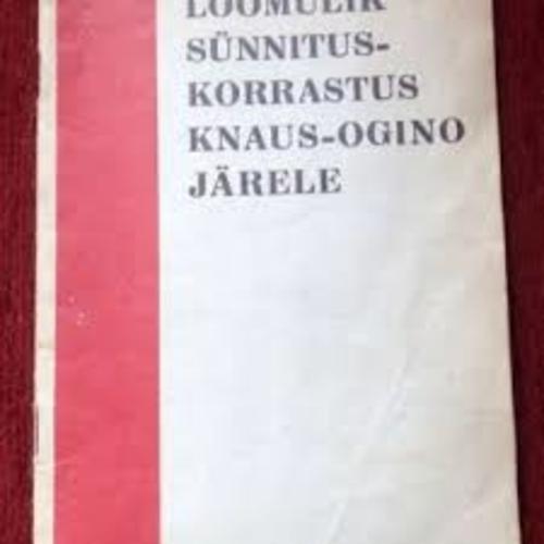 Loomulik sünnituskorrastus Knaus-Ogino järele. Terve naise loomulikud sigimatuse päevad