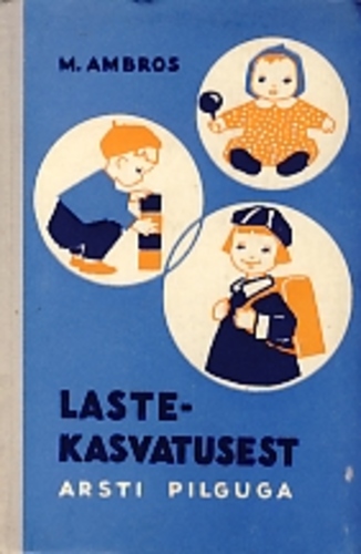 Lastekasvatusest arsti pilguga