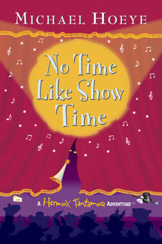 No Time Like Showtime (The Hermux Tantamoq Adventures 3)