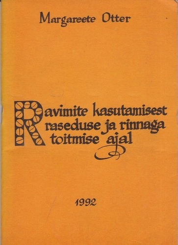 Ravimite kasutamisest raseduse ja rinnaga toitmise ajal