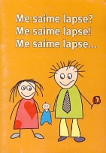 Me saime lapse? Me saime lapse! Me saime lapse...