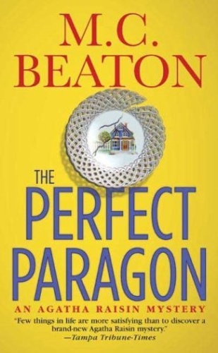 The Perfect Paragon (Agatha Raisin 16)