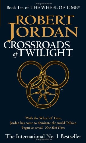 Crossroads of Twilight [The Wheel of Time #10]