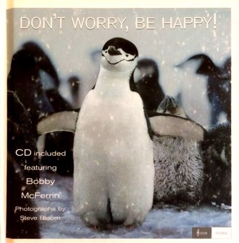 Don´t worry, be happy!