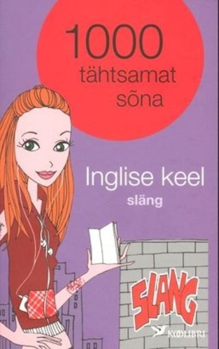 1000 tähtsamat sõna. Inglise keel : släng