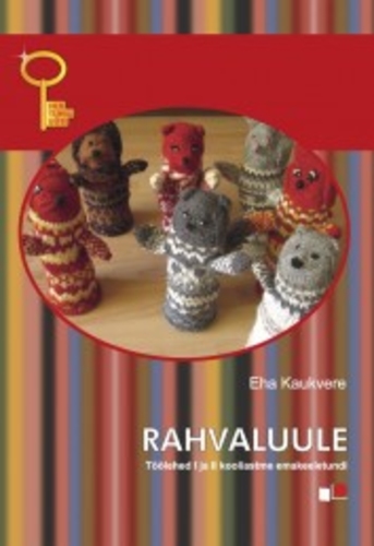 Rahvaluule. Töölehed I ja II kooliastme emakeeletundi