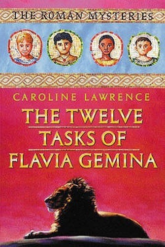 The Twelve Tasks of Flavia Gemina (The Roman Mysteries 6)