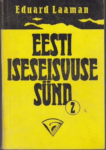 Eesti iseseisvuse sünd (2. osa)