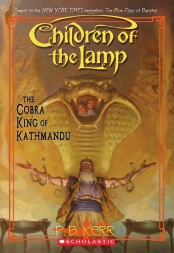 The Cobra King of Kathmandu (Children of the Lamp 3)