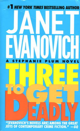 Three to Get Deadly (Stephanie Plum 3)