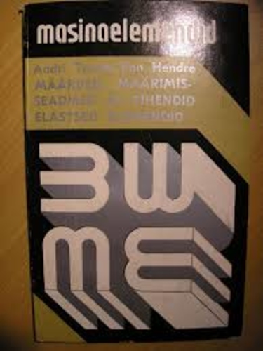 Määrded, määrimisseadmed ja tihendid. Elastsed elemendid