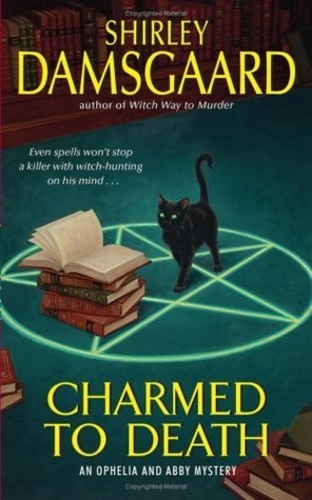 Charmed to Death (Ophelia & Abby Mystery 2)