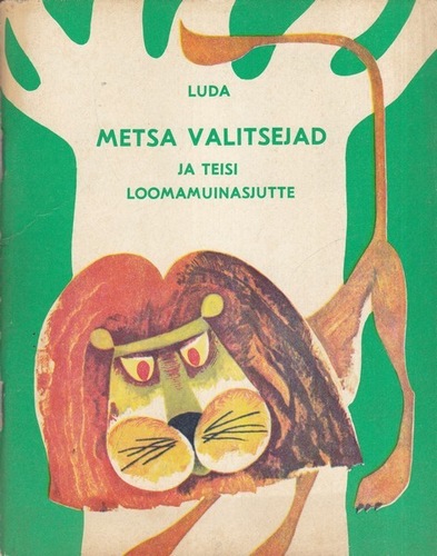 Metsa valitsejad ja teisi loomamuinasjutte