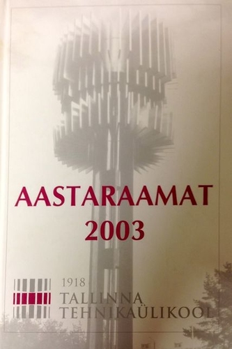 Tallinna Tehnikaülikooli aastaraamat 2003