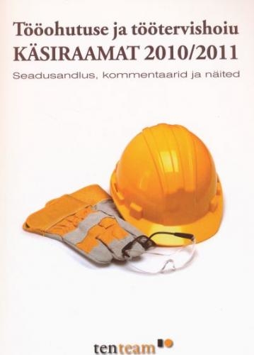 Tööohutuse ja töötervishoiu käsiraamat 2010/2011