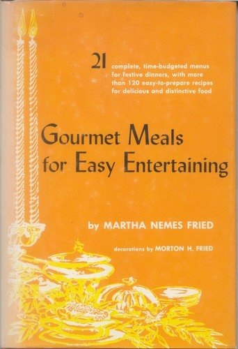 Gourmet Meals for Easy Entertaining