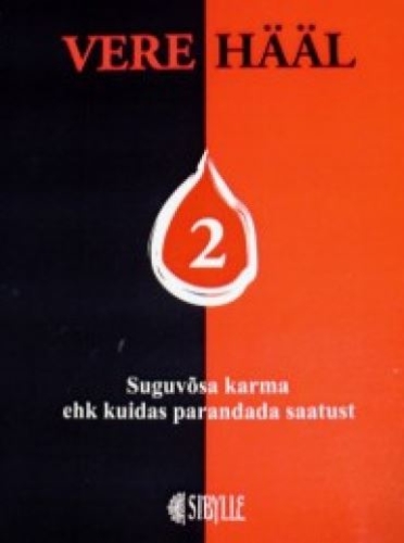 Vere hääl 2 -suguvõsa karma ehk kuidas parandada saatust