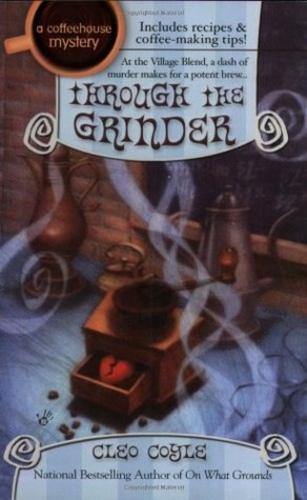 Through the Grinder (Coffeehouse Mystery 2)