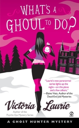 What's a Ghoul to Do? (Ghost Hunter Mystery 1)