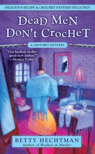 Dead Men Don't Crochet (Crochet Mystery 2)