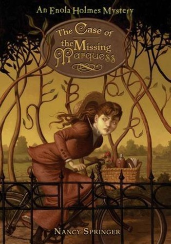 The Case of the Missing Marquess (Enola Holmes 1)