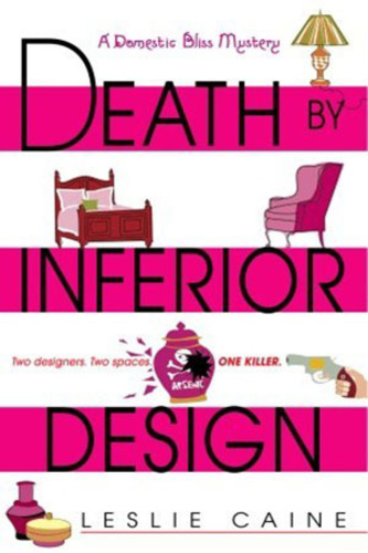 Death by Inferior Design (A Domestic Bliss Mystery 1)