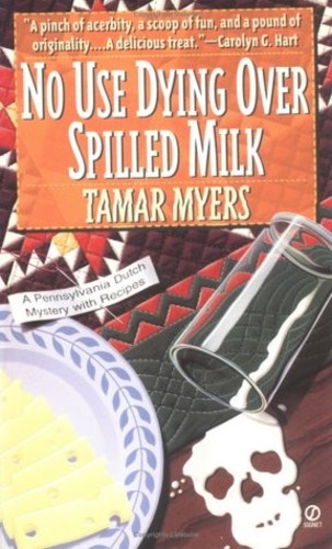 No Use Dying Over Spilled Milk (Pennsylvania Dutch Mystery 3)