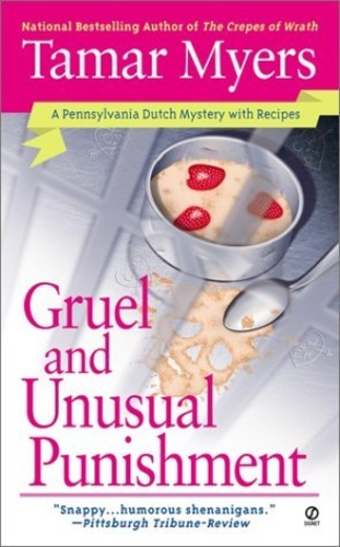 Gruel and Unusual Punishment (Pennsylvania Dutch Mystery 10)