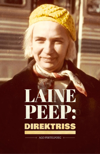 Laine Peep: direktriss