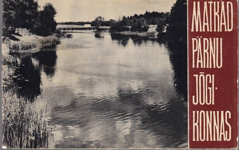 Matkad Pärnu jõgikonnas