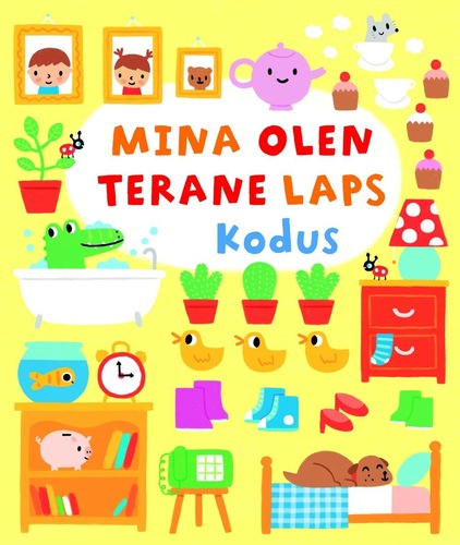 Mina olen terane laps. Kodus