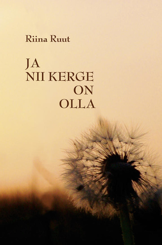 Ja nii kerge on olla